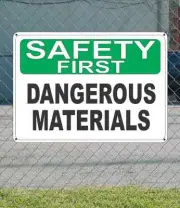 SAFETY FIRST Dangerous Material - OSHA SIGN 10" x 14"