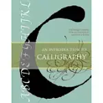 AN INTRODUCTION TO CALLIGRAPHY