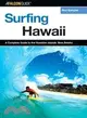 A Falcon Guide Surfing Hawaii ─ A Complete Guide to the Hawaiian Islands' Best Breaks