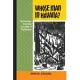 Whose Man in Havana?: Adventures from the Far Side of Diplomacy
