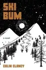 Colin Clancy Ski Bum (Paperback) (US IMPORT)