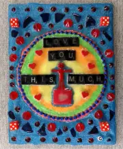 LOVE YOU THIS MUCH: One-Of-A-Kind Original Custom Art Collage Glenn Shiring 2024
