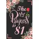 The Princess Is 81: 81st Birthday & Anniversary Notebook Flower Wide Ruled Lined Journal 6x9 Inch ( Legal ruled ) Family Gift Idea Mom Dad