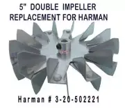 HARMAN PELLET EXHAUST [PP7913] DOUBLE BLOWER FAN IMPELLER 5" 3-20-502221
