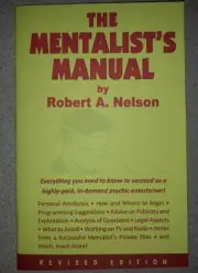 The Mentalist's Manual by Robert A. Nelson (for psychic entertainers)
