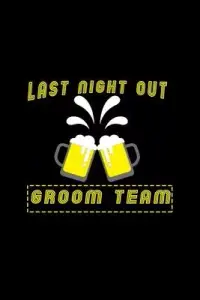 在飛比找博客來優惠-Last night out. Groom team: 11