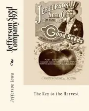 Jefferson Seed Company 1921: The Key to the Harvest by Jefferson Iowa (English)