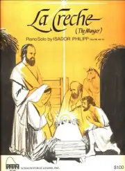 ISADOR PHILIPP LA CRECHE (THE MANGER) PIANO SOLO SHEET MUSIC OP.98, NO. 3 SCHAUM