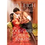 THE GOOD GIRL’’S GUIDE TO RAKES