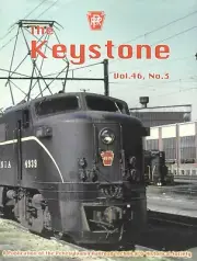 Keystone PRR V46 N3 2013 Northeast Corridor Steam EMC EMD Switchers Roundhouse