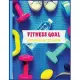 Fitness goal: Fitness Lined Notebook Journal Daily Planner Diary 8.5