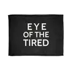 Eye of the Tired Soft Polyester Fleece Lightweight Blanket | Black & White