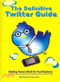 在飛比找三民網路書店優惠-The Definitive Twitter Guide