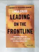 【書寶二手書T4／財經企管_EQN】Leading on the Frontline: Remarkable Stories and Essential Leadership Lessons from the World’s Danger Zones_Cruse, Linda/ Branson, Richard, Sir (FRW)