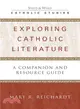 Exploring Catholic Literature ─ A Companion and Resource Guide