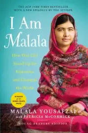 I Am Malala: How One Girl Stood Up for Education and Changed the World ( .. NEW
