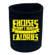 Personal Best RunningExcuses Dont Burn Calories - Funny Novelty Stubby Holder