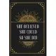 She Believed She Could So She Did: Motivational Notebook, Journal, Diary (110 Pages, Blank, 6 x 9)