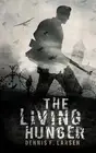 The Living Hunger by Dennis F. Larsen (English) Paperback Book