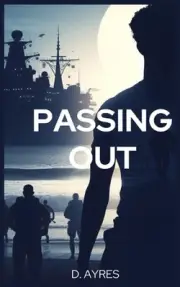 Passing Out: Cecil Whitford (Short Story) by D. Ayres Paperback Book