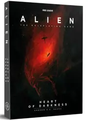 Alien RPG - Heart of Darkness Scenario