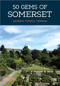 在飛比找三民網路書店優惠-50 Gems of Somerset：The Histor