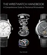 在飛比找誠品線上優惠-The Wristwatch Handbook: A Com