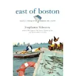 EAST OF BOSTON: NOTES FROM THE HARBOR ISLANDS