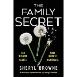 THE FAMILY SECRET: AN ABSOLUTELY UNPUTDOWNABLE PSYCHOLOGICAL THRILLER