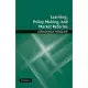 Learning, Policy Making, and Market Reforms