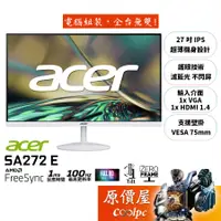 在飛比找蝦皮商城優惠-Acer宏碁 SA272 E〈白〉【27吋】螢幕/IPS/1