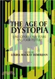 The Age of Dystopia ― One Genre, Our Fears and Our Future