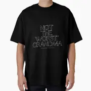 Funny Joke Grandma Birthday, Christmas or Mother's Present Oversized T-Shirt