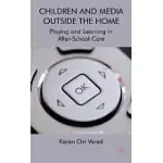 CHILDREN AND MEDIA OUTSIDE THE HOME: PLAYING AND LEARNING IN AFTER-SCHOOL CARE