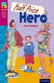 Oxford Reading Tree TreeTops Fiction: Level 10 More Pack B: Half Price Hero by P