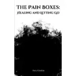 THE PAIN BOXES: HEALING AND LETTING GO
