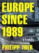 Europe Since 1989 ─ A History