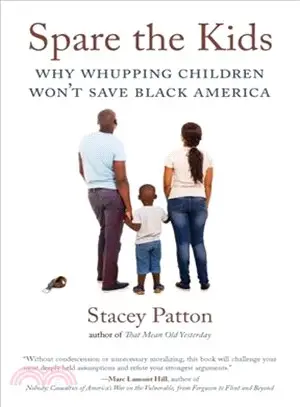 Spare the Kids ─ Why Whupping Children Won't Save Black America