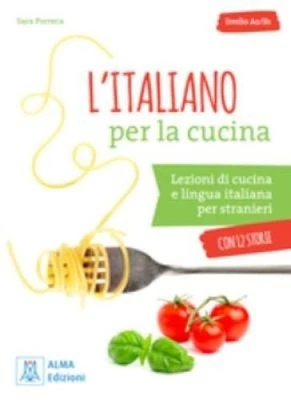 L'italiano per... con storie: L'italiano per la cucina. Libro + mp3 audio +
