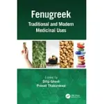 FENUGREEK: TRADITIONAL AND MODERN MEDICINAL USES