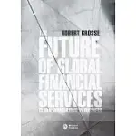 THE FUTURE OF GLOBAL FINANCIAL SERVICES