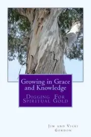 Growing in Grace and Knowledge by Jim and Vicki Gordon (English) Paperback Book