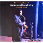 @【NOT NOW】CANNONBALL ADDERLEY & BILL EVANS:KNOW WHAT I MEAN?