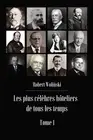 Les plus clbres hteliers de tous les temps Tome 1 by Robert Woli?ski Paperback B