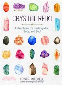 在飛比找三民網路書店優惠-Crystal Reiki:A Handbook for H