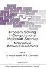 Problem Solving in Computational Molecular Science: Molecules in Different Envir