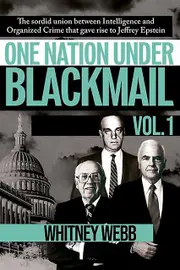 One Nation Under Blackmail by Whitney Alyse Webb Paperback Book