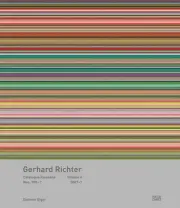 Gerhard Richter: Catalogue Raisonné, Volume 6: Nos. 900-957, 2007-2019