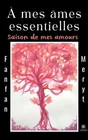 mes mes essentielles: Saison de mes amours by Fanfan Meryt Paperback Book