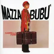 Mazzabubu by Gabriella Ferri [CD]